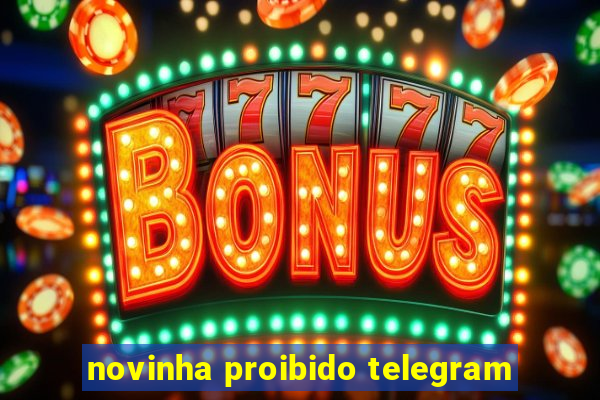 novinha proibido telegram